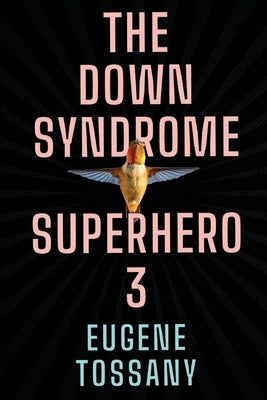 The Down Syndrome Superhero 3 Paperback Olympia Publishers