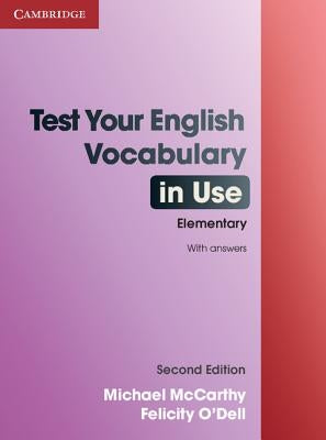 Test Your English Vocabulary in Use Elementary with Answers by McCarthy, Michael