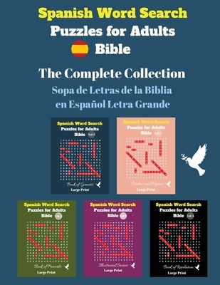Spanish Word Search Puzzles For Adults: The Complete Collection - Sopa de Letras de la Biblia en Español Letra Grande by Pupiletras Publicación