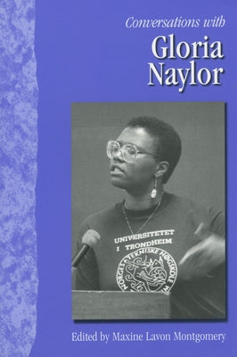 Conversations with Gloria Naylor by Montgomery, Maxine Lavon