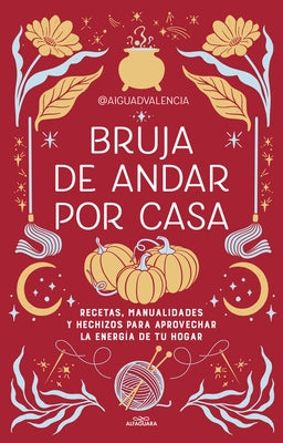 Bruja de Andar Por Casa / There's Magic All Around Your Home by @Aiguadvalencia