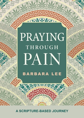 Praying Through Pain: A Scripture-Based Journey Paperback Loyola Press