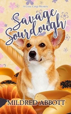 Savage Sourdough Paperback Independently Published