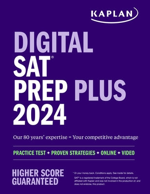 Digital SAT Prep Plus 2024: Includes 1 Realistic Full Length Practice Test, 700+ Practice Questions by Kaplan Test Prep