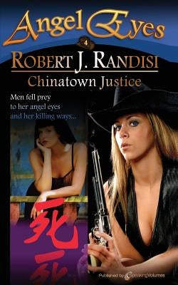 Chinatown Justice: Angel Eyes by Randisi, Robert J.