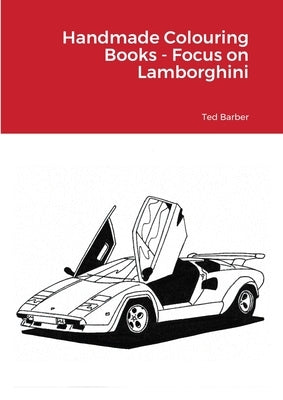 Handmade Colouring Books - Focus on Lamborghini by Barber, Ted