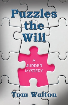 Puzzles The Will: A Murder Mystery by Walton, Tom