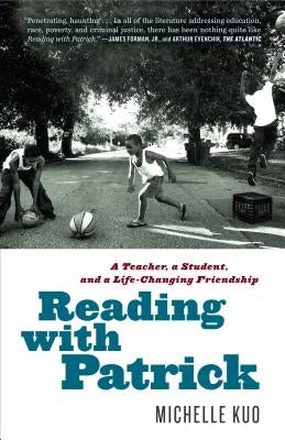 Reading with Patrick: A Teacher, a Student, and a Life-Changing Friendship by Kuo, Michelle