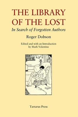 The Library of the Lost: In Search of Forgotten Authors by Valentine, Mark