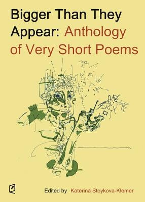 Bigger Than They Appear: Anthology of Very Short Poems Paperback Accents Publishing