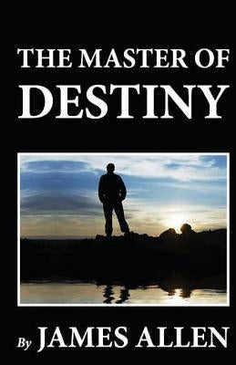 The Master of Destiny by Allen, James