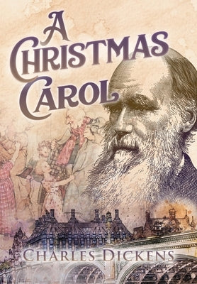 A Christmas Carol (Annotated) by Dickens, Charles