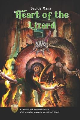 Heart of the Lizard: A Four Against Darkness Novella with a gaming appendix by Andrea Sfiligoi Paperback Independently Published
