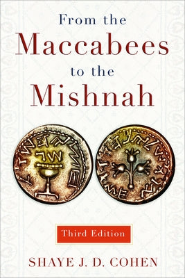 From the Maccabees to the Mishnah, Third Edition Westminster John Knox Press