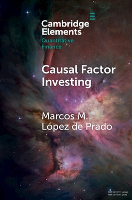 Causal Factor Investing: Can Factor Investing Become Scientific? by López de Prado, Marcos M.