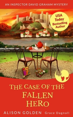 The Case of the Fallen Hero: An Inspector David Graham Cozy Mystery by Dagnall, Grace