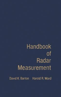 Handbook of Radar Measurement by Barton, David K.