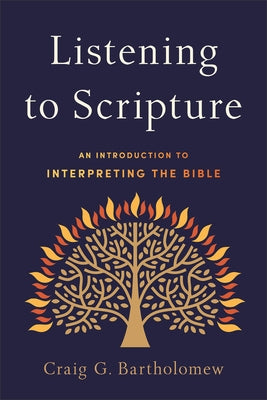 Listening to Scripture: An Introduction to Interpreting the Bible Paperback Baker Academic