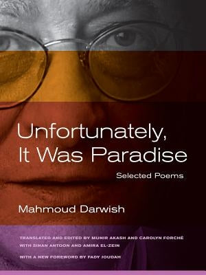 Unfortunately, It Was Paradise: Selected Poems Paperback University of California Press