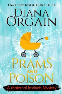 Prams and Poison: A Humorous Cozy Mystery Paperback Independently Published