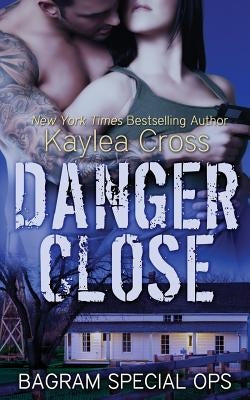 Danger Close Paperback Createspace Independent Publishing Platform