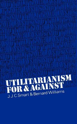 Utilitarianism: For and Against Paperback Cambridge University Press