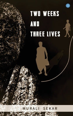 Two weeks and three lives Paperback Bluerose Publishers Pvt. Ltd.