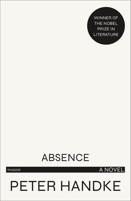 Absence by Handke, Peter