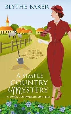A Simple Country Mystery: A 1940s Cotswolds Mystery Paperback Independently Published
