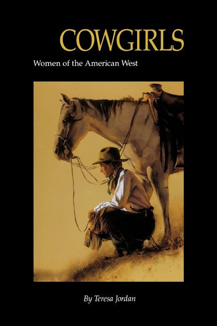Cowgirls: Women of the American West Paperback Bison Books
