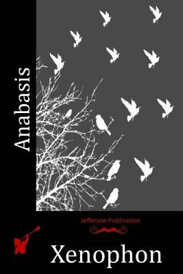 Anabasis Paperback Createspace Independent Publishing Platform