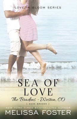 Sea of Love (Love in Bloom: The Bradens, Book 4): Dane Braden Paperback World Literary Press