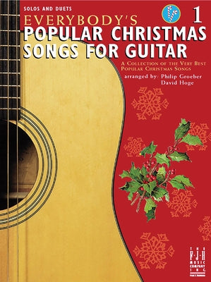 Everybody's Popular Christmas Songs for Guitar, Book 1 by Groeber, Philip
