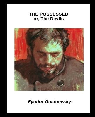 The Possessed or, The Devils Paperback Createspace Independent Publishing Platform