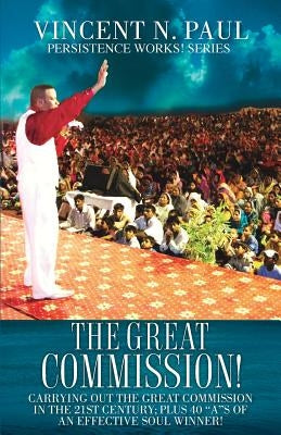 The Great Commission! Paperback Xulon Press