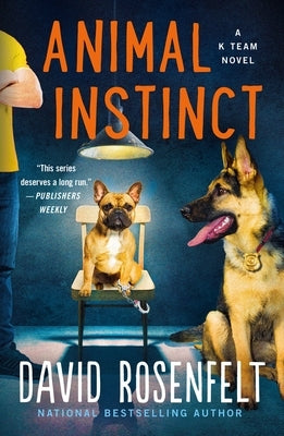 Animal Instinct: A K Team Novel Paperback Minotaur Books