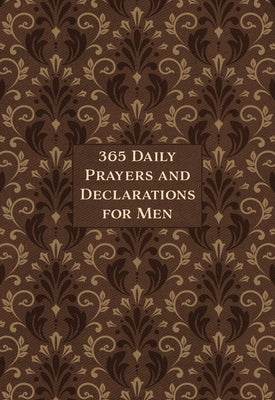 365 Daily Prayers and Declarations for Men by Broadstreet Publishing Group LLC