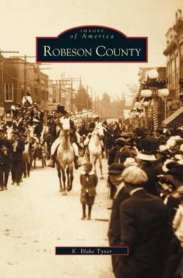 Robeson County by Tyner, K. Blake