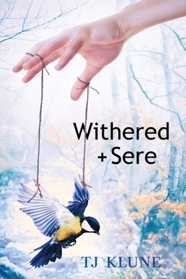 Withered + Sere by Klune, Tj
