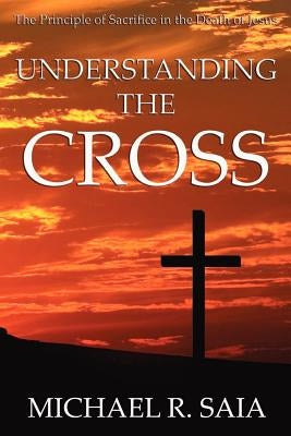 Understanding the Cross Paperback Xulon Press