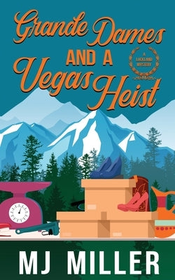 Grande Dames and a Vegas Heist Paperback Scarsdale Publishing, Ltd