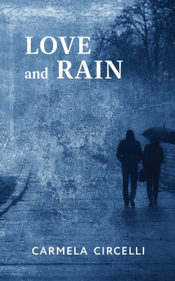 Love and Rain: Volume 209 Paperback Guernica Editions