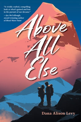 Above All Else by Levy, Dana Alison