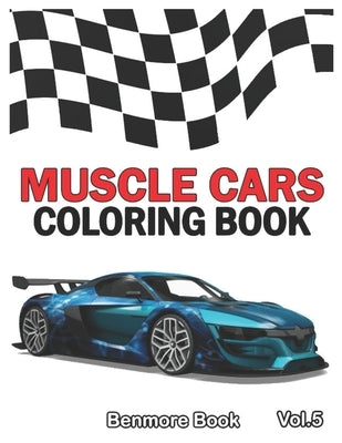 Muscle Cars: Coloring books, Classic Cars, Trucks, Planes Motorcycle and Bike (Dover History Coloring Book) (Volume 5) by Book, Benmore