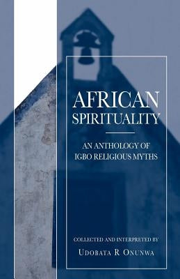 African Spirituality by Onunwa, Udobata R.