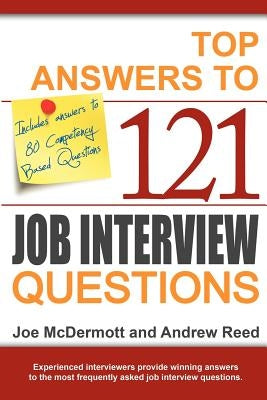 Top Answers to 121 Job Interview Questions by McDermott, Joe