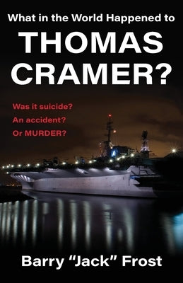 What in the World Happened to Thomas Cramer? Paperback Bell Bottom Press