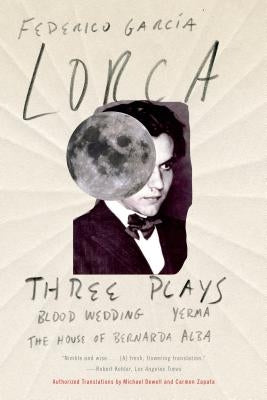 Three Plays: Blood Wedding; Yerma; The House of Bernarda Alba by García Lorca, Federico