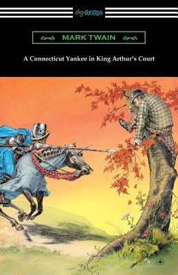 A Connecticut Yankee in King Arthur's Court (with an Introduction by E. Hudson Long) by Twain, Mark