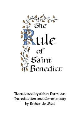 The Rule of Saint Benedict by Of Nursia, Saint Benedict